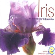 Iris The Classic Bearded Varieties