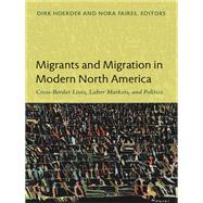 Migrants and Migration in Modern North America