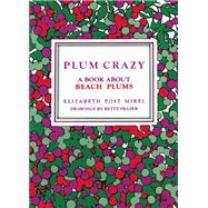 Plum Crazy, a Book About Beach Plums