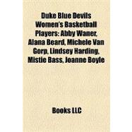 Duke Blue Devils Women's Basketball Players : Abby Waner, Alana Beard, Michele Van Gorp, Lindsey Harding, Mistie Bass, Joanne Boyle