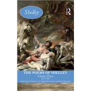 The Poems of Shelley: Volume Three: 1819 - 1820