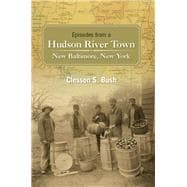 Episodes from a Hudson River Town