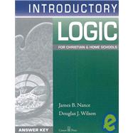 Introductory Logic: For Christian and Home Schools