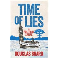 Time of Lies A Political Satire