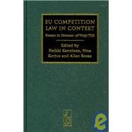 EU Competition Law in Context Essays in Honour of Virpi Tiili