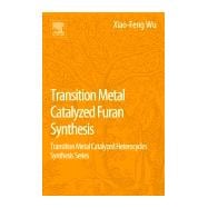 Transition Metal-catalyzed Furans Synthesis