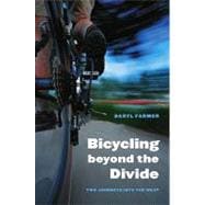 Bicycling Beyond the Divide : Two Journeys into the West