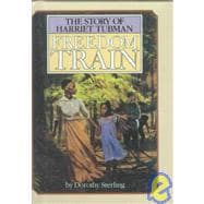 Freedom Train : The Story of Harriet Tubman