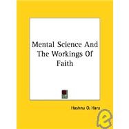 Mental Science and the Workings of Faith