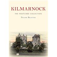 Kilmarnock the Postcard Collection