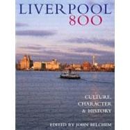 Liverpool 800 Character, Culture, History