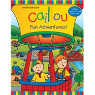Caillou: Fun Adventures! Search and Count Book