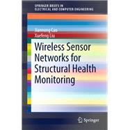 Wireless Sensor Networks for Structural Health Monitoring