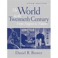 World in the Twentieth Century, The: From Empires to Nations