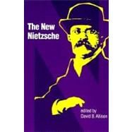 New Nietzsche : Contemporary Styles of Interpretation