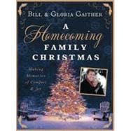 Homecoming Family Christmas : Making Memories of Comfort and Joy