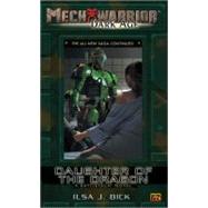 Mechwarrior: Dark Age #16 Daughter of the Dragon (A BattleTech Novel)