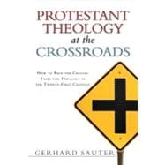 Protestant Theology at the Crossroads