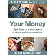 Your Money: Use Less, Save More