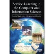 Service-Learning in the Computer and Information Sciences : Practical Applications in Engineering Education