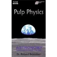 Pulp Physics: Astronomy - Human Kind in Space and Time