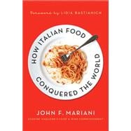 How Italian Food Conquered the World