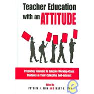 Teacher Education with an Attitude