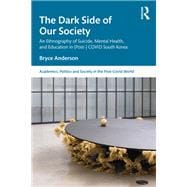 The Dark Side of our Society