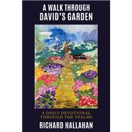 A Walk  Through David's Garden