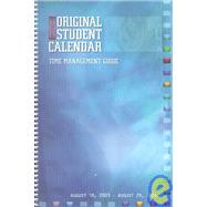 The Original Student 2003-2004 Calendar: Time Management Guide : August 18, 2003-August 29, 2004