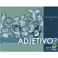 Para que sirve un adjetivo?/ What are Adjectives For?