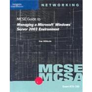 McSe Guide to Managing a Microsoft Windows Server 2003 Environment
