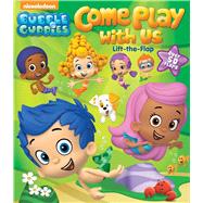 Bubble Guppies Come Play With Us