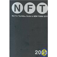 Not for Tourists 2003 Guide to New York City