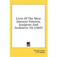 Lives of the Most Eminent Painters, Sculptors and Architects V6