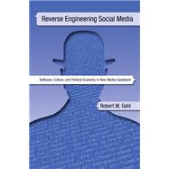 Reverse Engineering Social Media