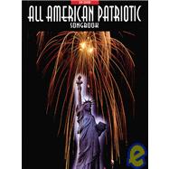 All-American Patriotic Songbook