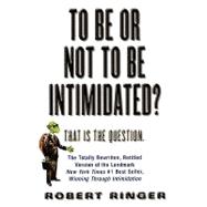 To Be or Not to Be Intimidated? That is the Question