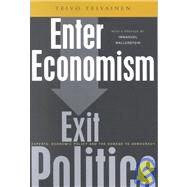 Enter Economism, Exit Politics : Experts, Economic Policy and the Political