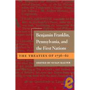 Benjamin Franklin, Pennsylvania, And The First Nations