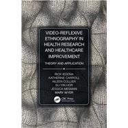 Video-reflexive Ethnography in Health Research and Healthcare Improvement