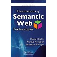 Foundations of Semantic Web Technologies