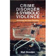 Crime, Disorder and Symbolic Violence Governing the Urban Periphery