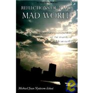 Reflections of a Mad, Mad World