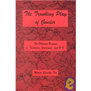 The Troubling Play Of Gender The Phaedra Dramas of Tsvetaeva, Yourcenar, and H.D