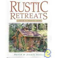 Rustic Retreats A Build-It-Yourself Guide,9781580170352
