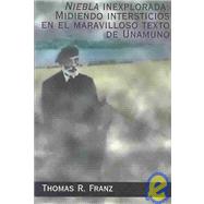 Niebla Inexplorada : Midiendo Intersticios en el Maravilloso Texto de Unamuno