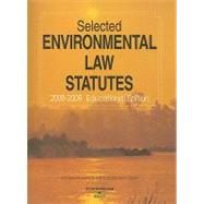 Selected Environmental Law Statutes, 2008-2009 Educational Edition