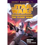 Secret Missions: Book 1: Breakout Squad