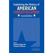 Explaining the History of American Foreign Relations